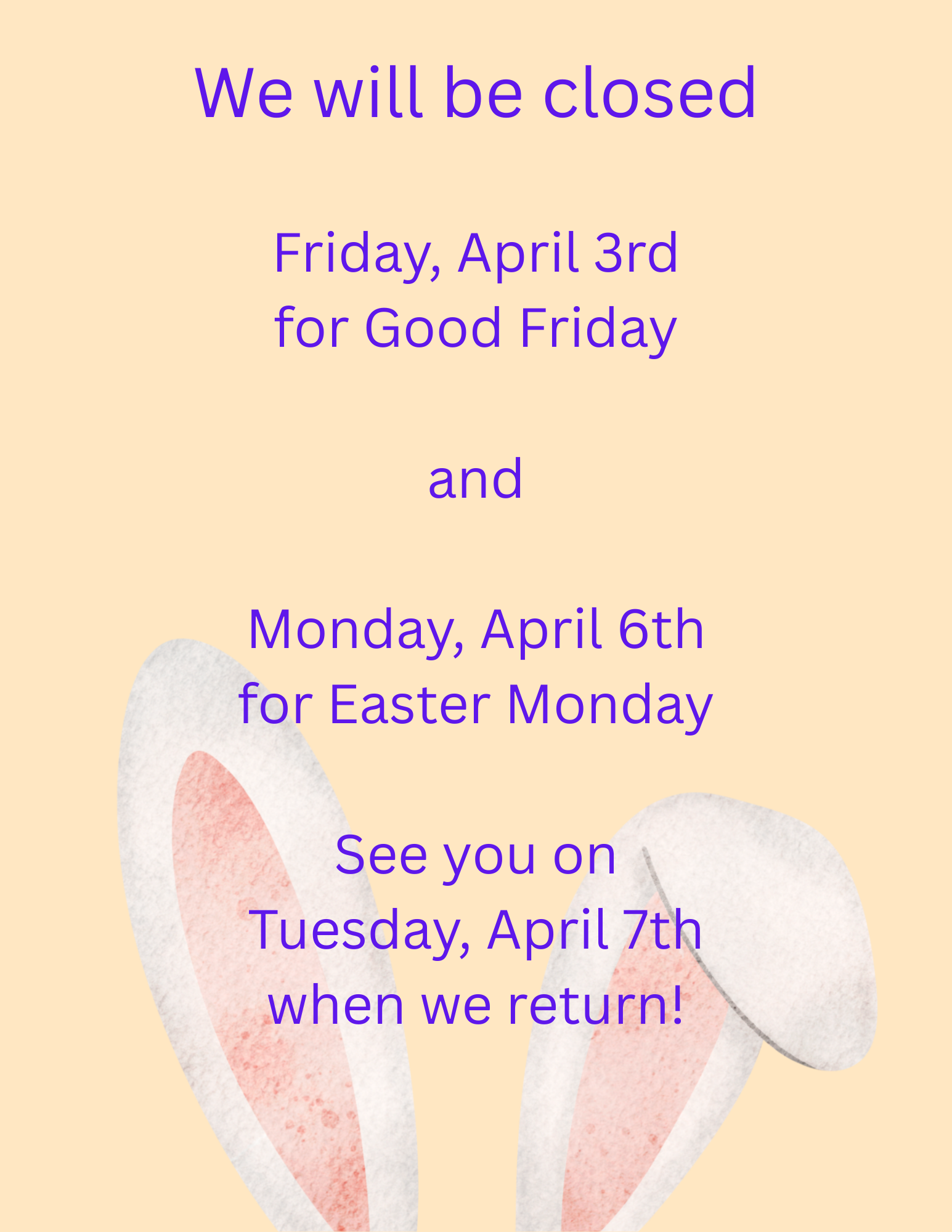 We will be closed Friday April 3rd for Good Friday and Monday April 6th for Easter Monday (1)